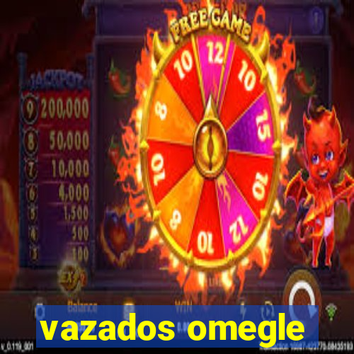 vazados omegle